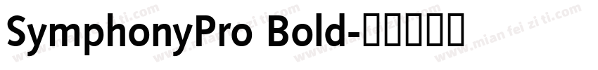 SymphonyPro Bold字体转换
